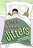 First Grade Jitters