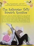 The Saltwater Taffy Stretch Routine