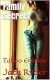 Family Secrets: Taboo Erotica