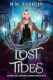 Lost Tides: A young adult chosen one novel. (Elemental Seekers Series Book 1)