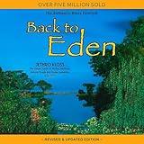 Back to Eden: The Classic Guide to Herbal Medicine, Natural Foods, and Home Remedies Since 1939