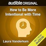 How to Be More Intentional with Time