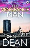THE VENGEANCE MAN an absolutely gripping British crime thriller with a massive twist (Detective John Blizzard Mystery Book 10)