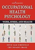 Occupational Health Psychology: Work, Stress, and Health