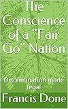 The Conscience of a "Fair Go" Nation: Discrimination made legal