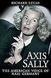 Axis Sally: The American Voice of Nazi Germany