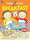 Color & Cook BREAKFAST (Dover Kids Activity Books: Cooking)