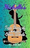 Michelle's Teen Diary of Love and other Words: The Guitar Player