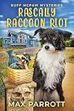 Rascally Raccoon Riot: A Cozy Animal Mystery (Ruff McPaw Mysteries Book 9)