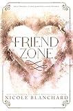 Friend Zone: A Friends to Lovers | Forced Proximity Romance (Friend Zone Series Book 1)