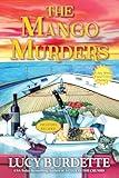 The Mango Murders: A Key West Food Critic Mystery