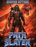 Path of the Slayer: A LitRPG Adventure Action Fantasy