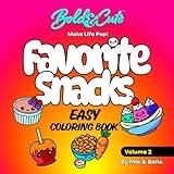Bold & Cute Favorite Snacks Coloring Book 2: Simple, Big-Line Art for Kids | 30 Fun Snacks Pages (Ice Cream, Churros, Creme Brulee & More)