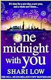 One Midnight With You: BRAND NEW from Shari Low, the most heartfelt and unforgettable New Year story