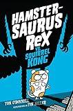Hamstersaurus Rex vs. Squirrel Kong