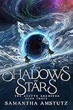 The Shadows of Stars (The Aelfyn Archives Book 3)