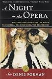 A Night at the Opera: An Irreverent Guide to The Plots, The Singers, The Composers, The Recordings (Modern Library (Paperback))