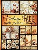 Vintage Fall Junk Journal Pages: One-Sided Decorative Paper for Journaling, Scrapbooking, Fussy Cut, Origami, Card Making & Mixed Media. Vintage ... of Authentic Ephemera (100+ pieces)