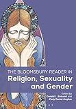 The Bloomsbury Reader in Religion, Sexuality, and Gender