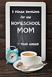 Five Minute Devotions for the Homeschool Mom
