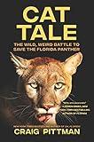 Cat Tale: The Wild, Weird Battle to Save the Florida Panther