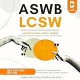 ASWB LCSW Association of Social Work Boards Licensed Clinical Social Worker Audio Study Guide 2025-2026 (Includes Extensive Practice Tests with Answers): Perfect for Commuting, Exercising, and Doing Chores!