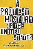 A Protest History of the United States (ReVisioning History)