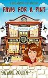 Paws for a Pint: A Katie Murphy Cozy Mystery