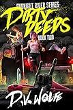 Dirty Deeds (Midnight Rider Series Book 2): A Dark Urban Fantasy