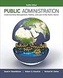 Public Administration: Understanding Management, Politics, and Law in the Public Sector