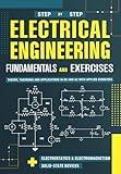 Fundamentals and Exercises of Electrical Engineering: Theory, Theorems, and Applications in DC and AC with Applied Exercises