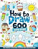 Stocking Stuffers : How to Draw 600 Cute Stuff: Big Book for Kids, Teens, and Adults – Christmas, Animals, Food, Nature, and More! Perfect for Boys ... Tutorials (Stocking Stuffers for Kids)