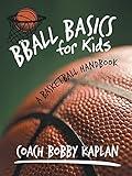 Bball Basics for Kids: A Basketball Handbook