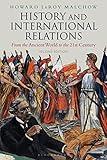 History and International Relations: From the Ancient World to the 21st Century