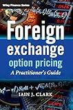 Foreign Exchange Option Pricing: A Practitioner's Guide