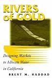Rivers of Gold: Designing Markets To Allocate Water In California