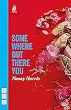 Somewhere Out There You (Nhb Modern Plays)