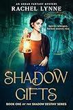 Shadow Gifts: An Urban Fantasy Mystery (The Shadow Destiny Series Book 1)