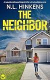 The Neighbor: An unputdownable psychological thriller with a breathtaking twist