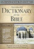 Illustrated Dictionary of the Bible (Super Value Series)