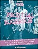 The Prodigal Rogerson: The Tragic, Hilarious, and Possibly Apocryphal Story of Circle Jerks Bassist Roger Rogerson in the Golden Age of La Punk, 1979-1996 (Scene History)