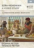 Ezra-Nehemiah, A Video Study: 26 Lessons on History, Meaning, and Application