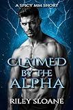Claimed by the Alpha: A Spicy MM Romance (Cedar Ridge Wolf Shifters Book 1)