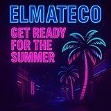 Get Ready For The Summer [Explicit]