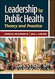 Leadership for Public Health: Theory and Practice (Hap Book)