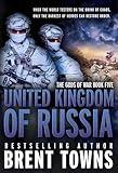 United Kingdom of Russia: An Action-Adventure Series (The Gods of War Book 5)