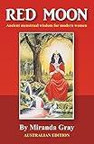 Red Moon: Understanding and Using the Creative,sexual and Spiritual Gifts of the Menstrual Cycle