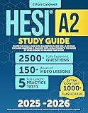 HESI A2 Study Guide: Master the Exam & Pass with Confidence in Less Time | 2,500 Fully Explained Questions, 5+ Practice Tests, Extra Content & 150 Hours of Video Lessons to Maximize Your Score
