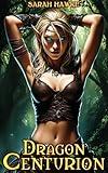 Dragon Centurion : A Fantasy Harem Adventure