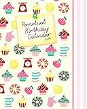 Perpetual Birthday Calendar Book: Party Event Planner / Gift Log / At a Glance Date Planner & Diary for all Dates to Remember ( Softback * 8 x 10 inch ... & Candy ) (Perpetual Calendars & Planners)